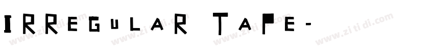 irregular tape字体转换